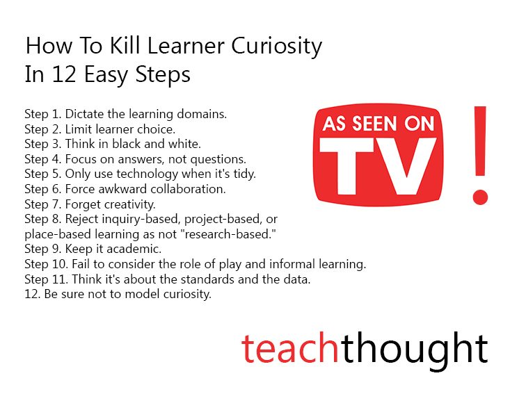 How To Kill Learner Curiosity In 12 Easy Steps