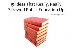 15-ideas-ruined-public-education