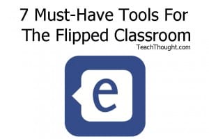 7-tools-for-the-flipped-classroom