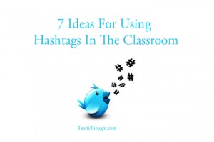 7-ideas-for-using-hashtags-in-the-classroom