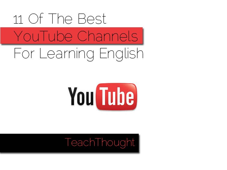 11 Of The Best YouTube Channels For Learning English