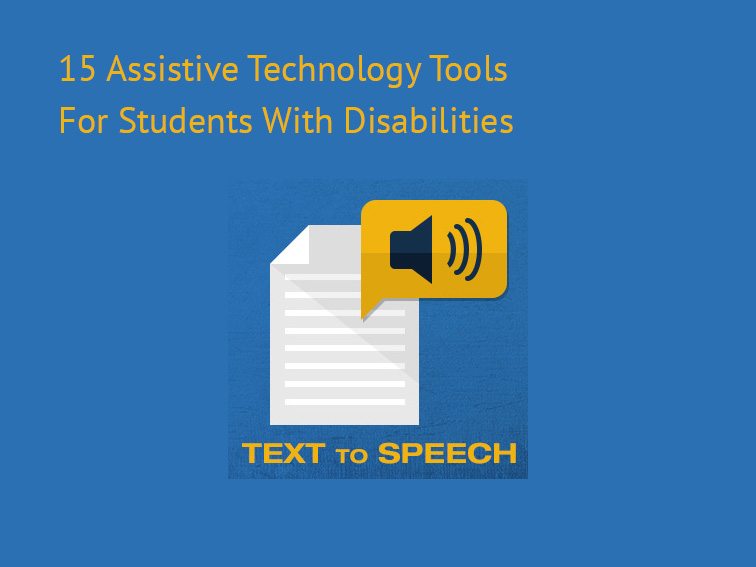 15 Assistive Technology Tools For Students With Disabilities