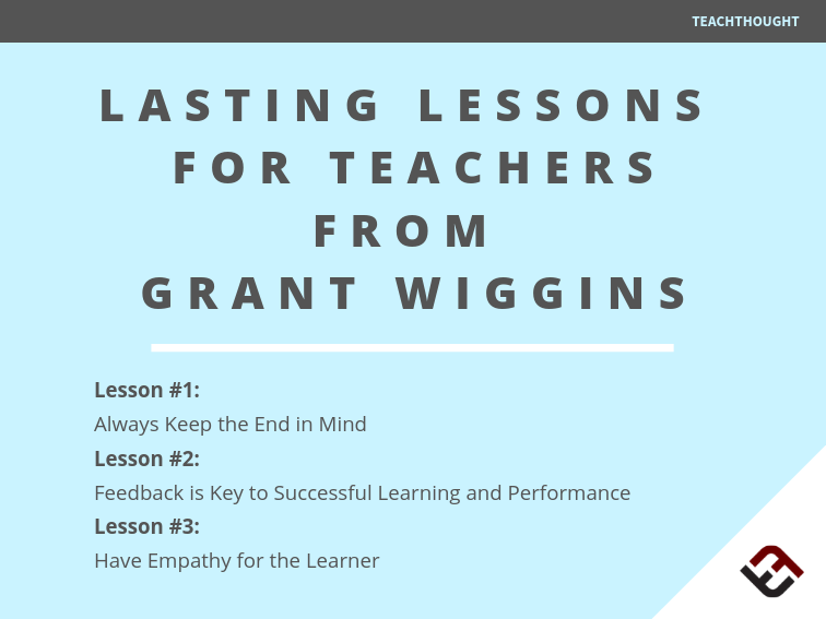 3 Lasting Lessons For Teachers From Grant Wiggins