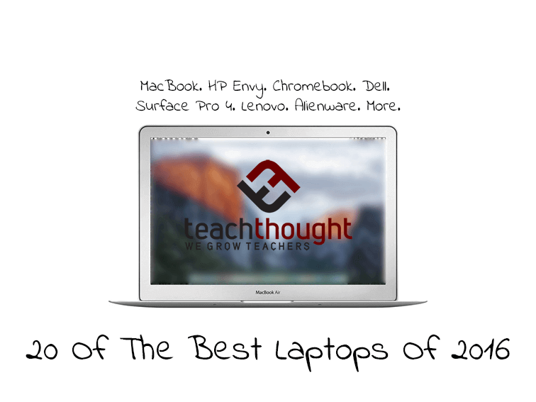 20 Of The Best Laptops For Teachers Of 2016 