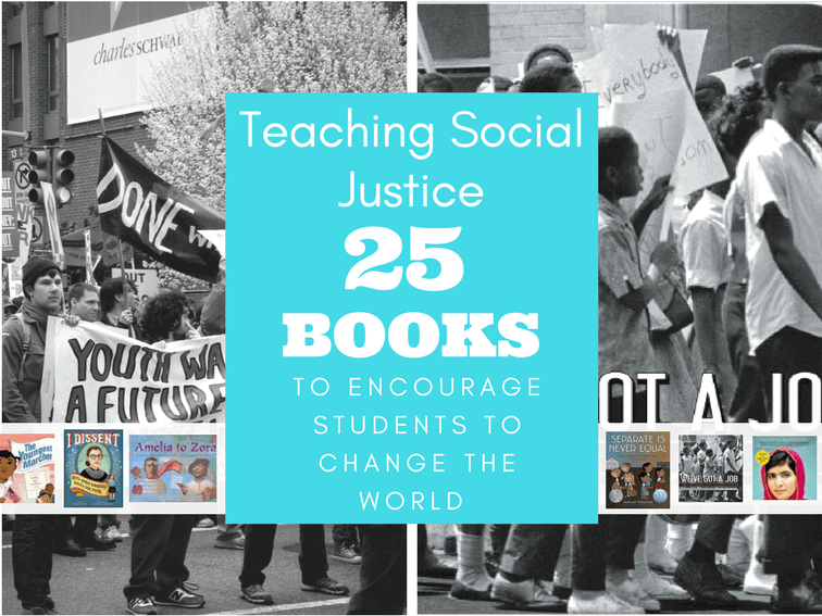 Teaching Social Justice: 25 Books To Encourage Students To Change The World -