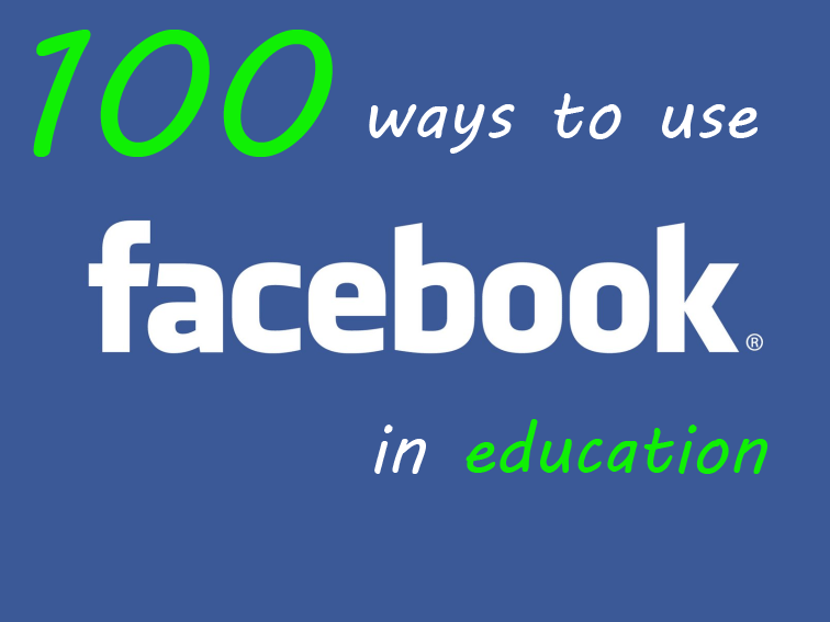 100 Ways To Use Facebook Resources In Education By Category