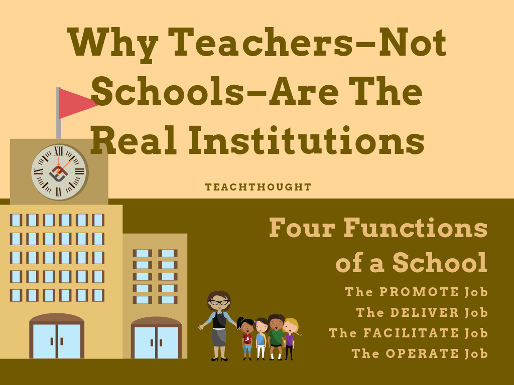 why teachers are the real institutions