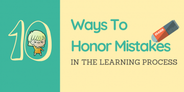 10 Ways To Honor Mistakes In The Learning Process