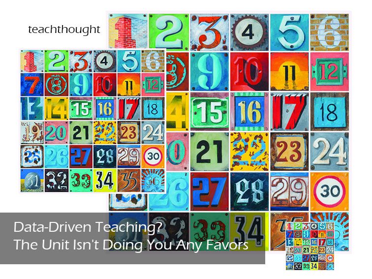 Data-Driven Teaching? The Unit Isn't Doing You Any Favors