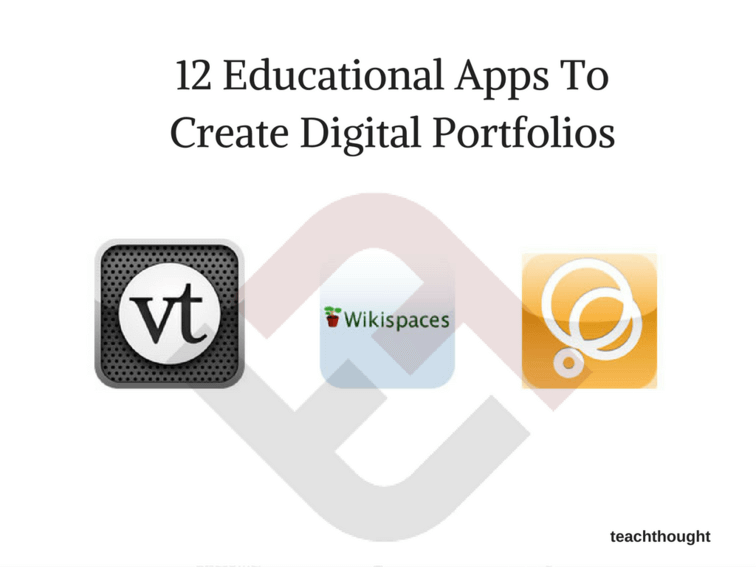 12 Educational Apps To Create Digital Portfolios