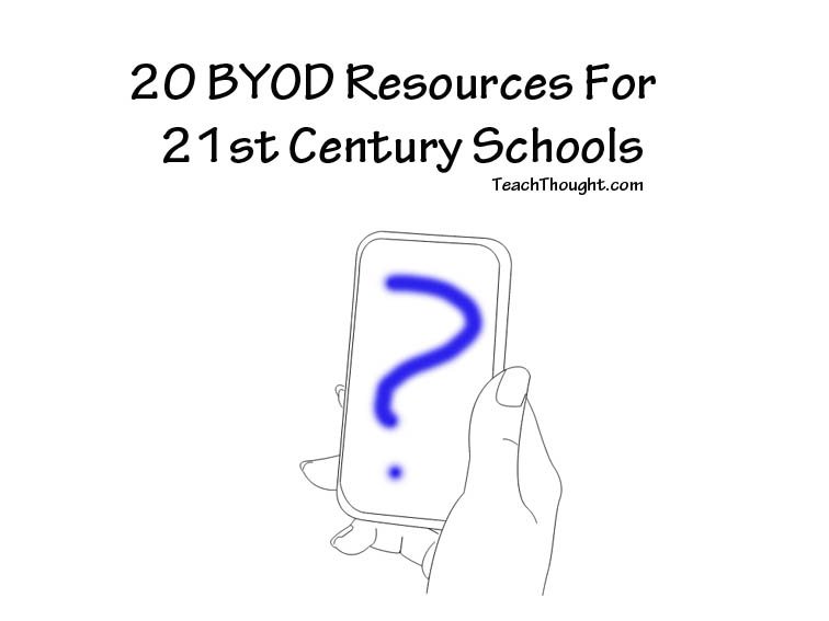 20 BYOD Resources For The 21st Century School