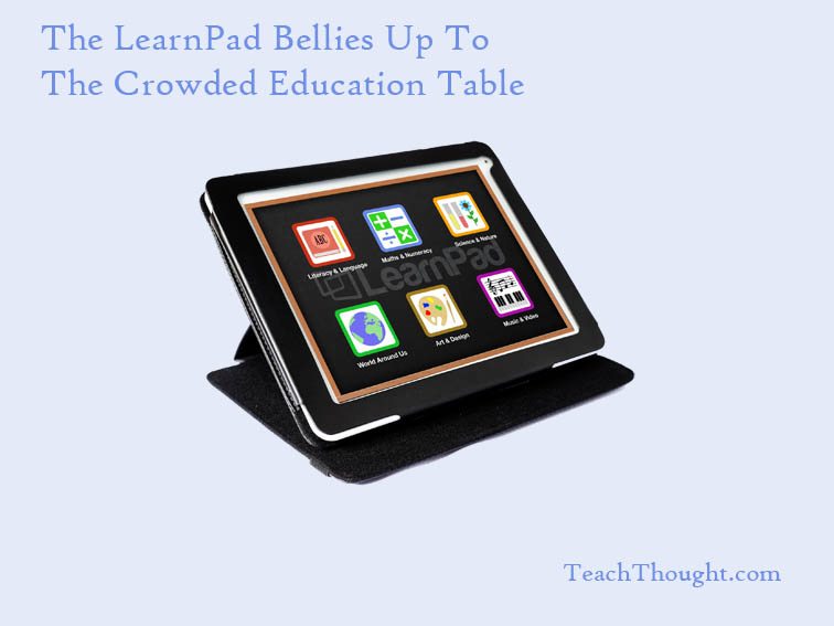 LearnPad vs iPad & The Crowded Education Table
