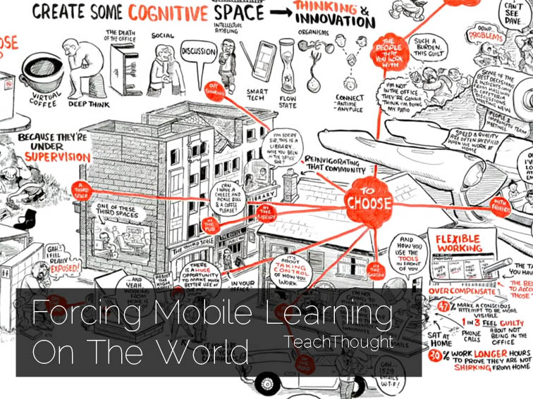 Mobile Learning Should Disrupt What 'School' Is
