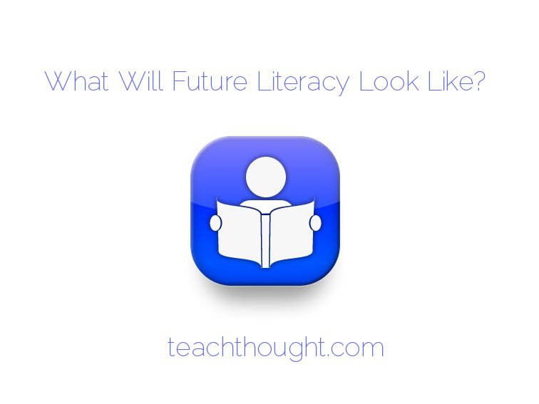 What will future literacy look like