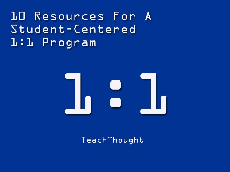 10 Resources For A Student-Centered 1:1 Program