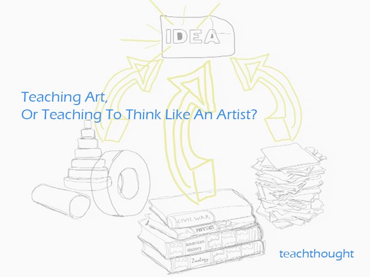 Teaching Art, Or Teaching To Think Like An Artist?