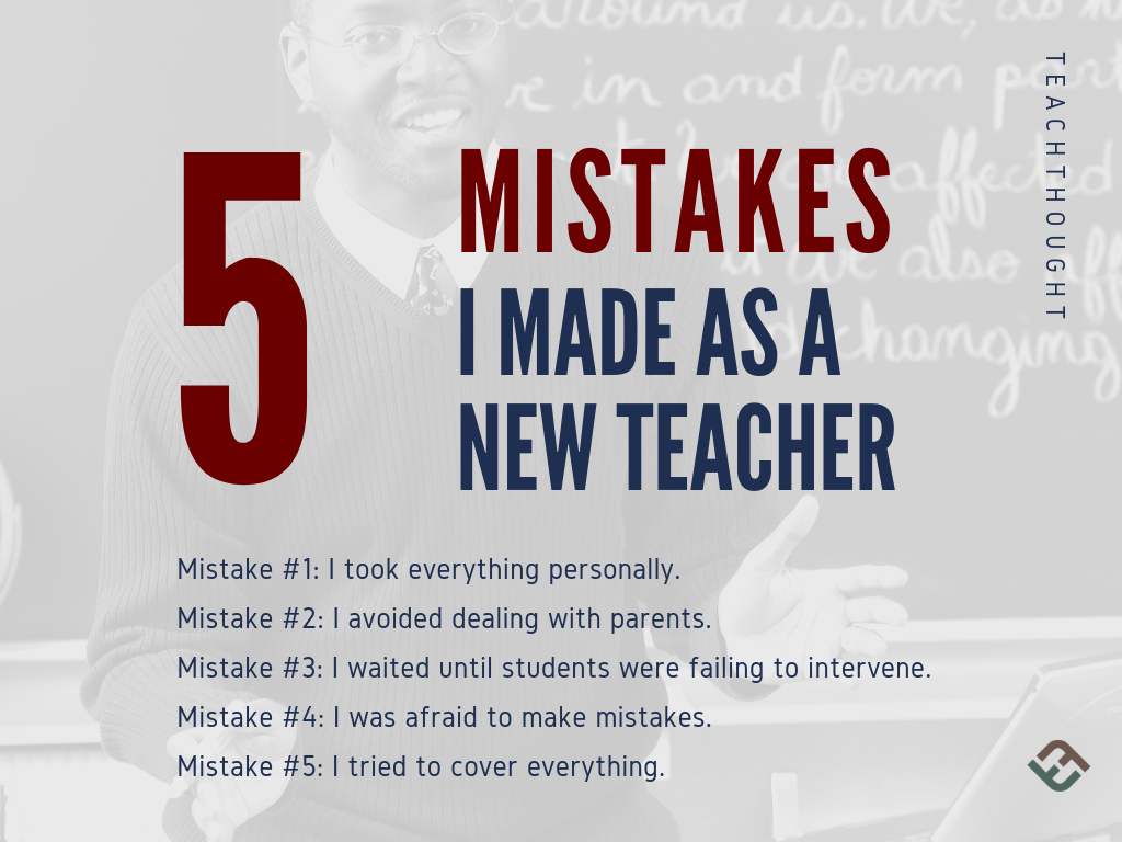 5 Mistakes I Made As A New Teacher