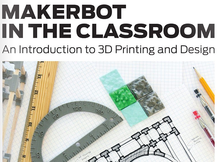 MakerBot Launches Learning Guide For Classroom 3D Printing