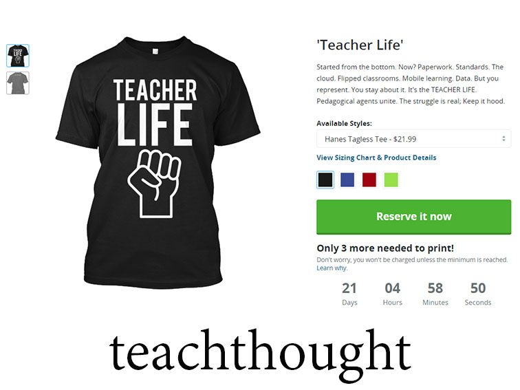 TeachThought Apparel: 'TEACHER LIFE'