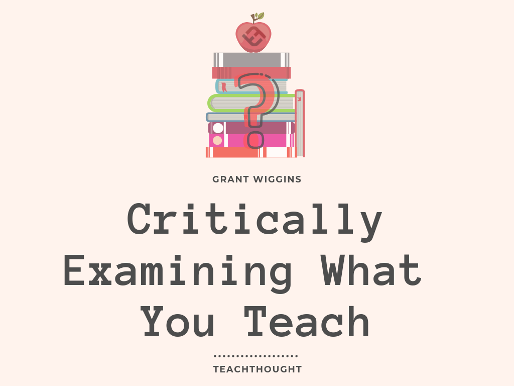Critically Examining What You Teach