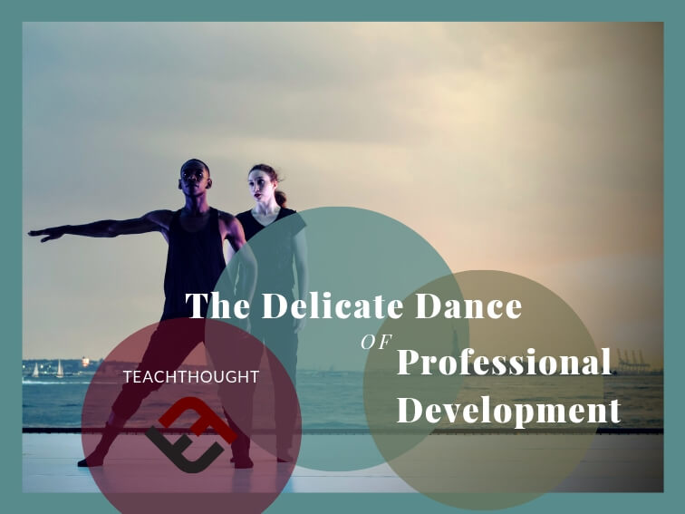 the delicate dance of professional development