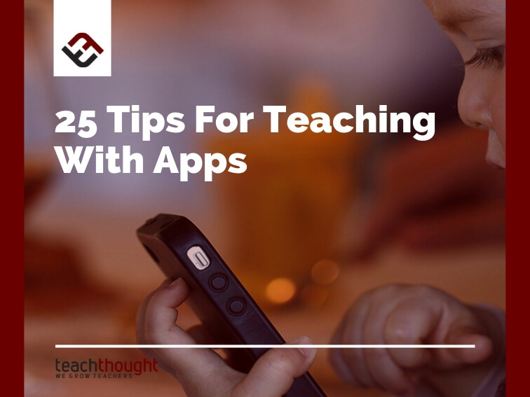 25 tips for teaching with apps