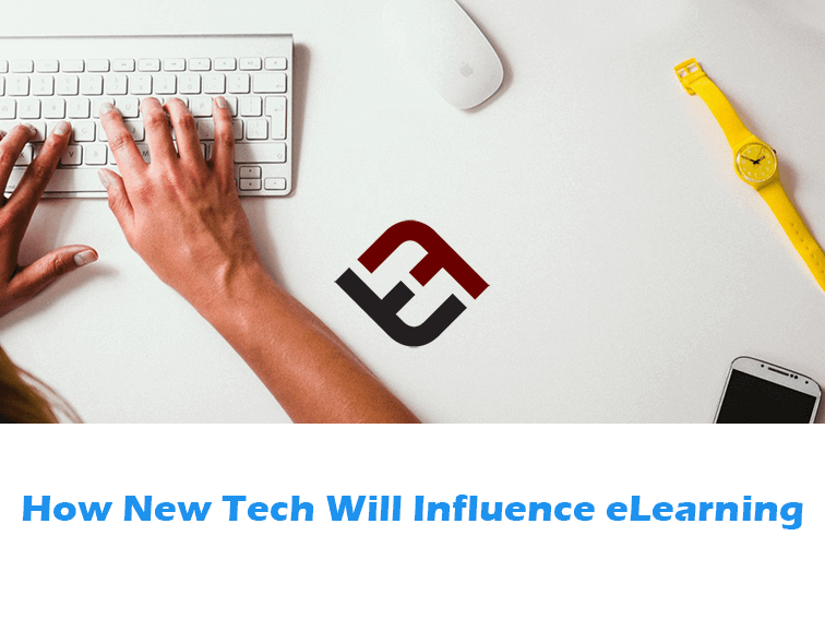 8 Technologies Influencing eLearning Today