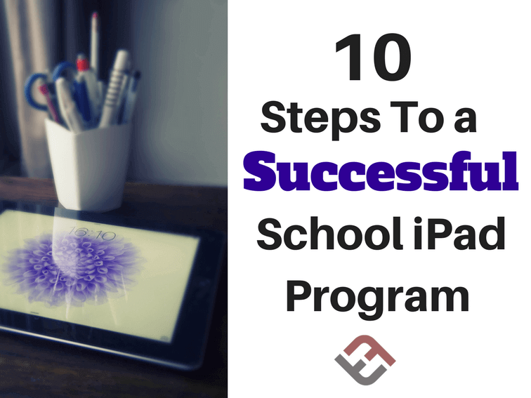10 Steps To A Successful School iPad Program