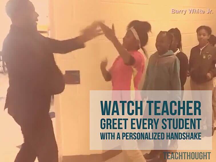 Watch Teacher Greet Every Student With A Personalized Handshake