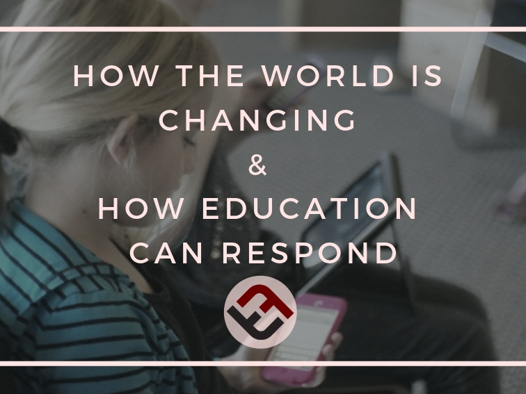 how the world is changing and how education can respond