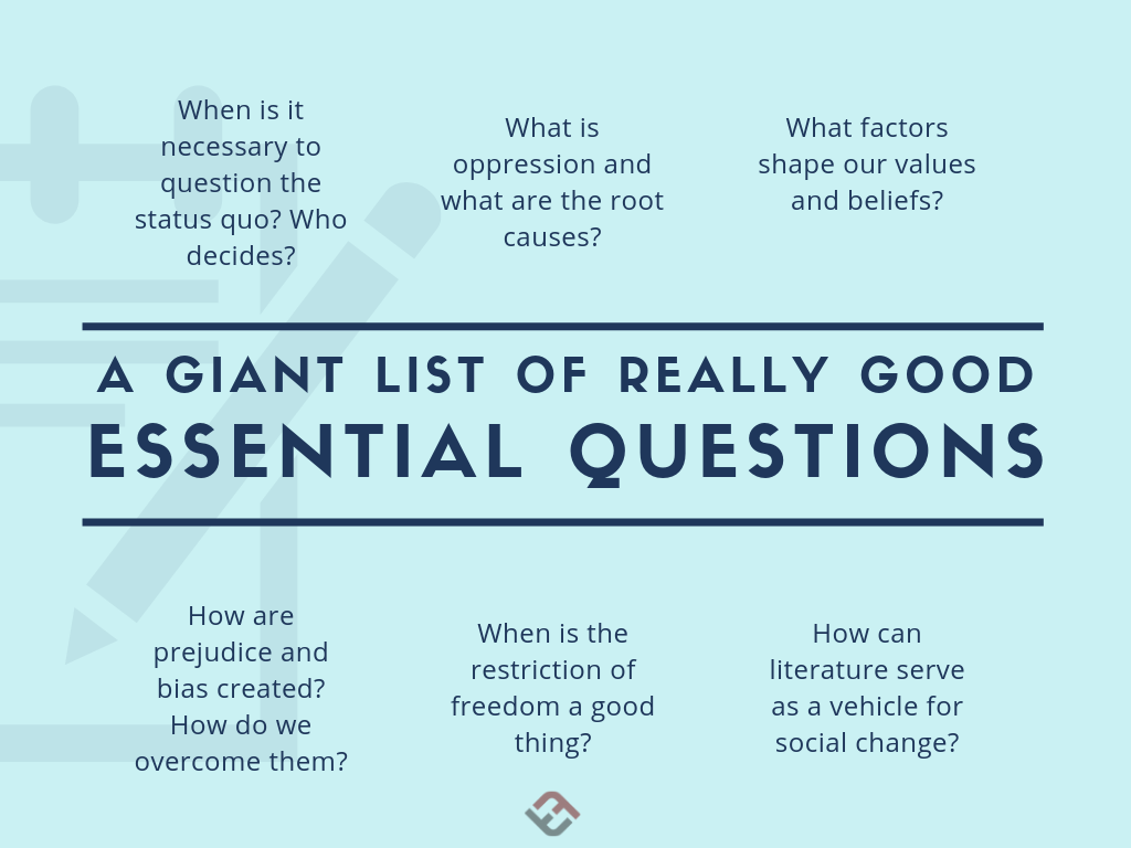 A Giant List Of Really Good Essential Questions