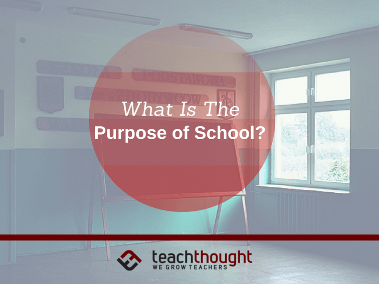 What Is The Purpose Of School?