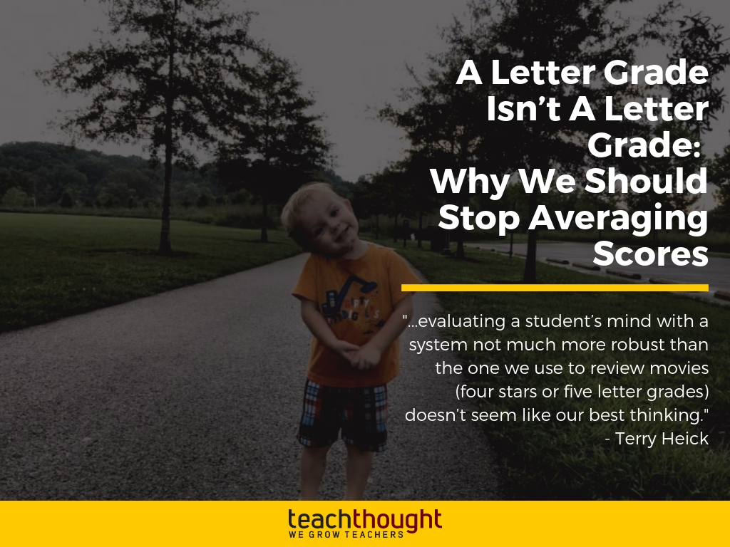 Why We Should Stop Averaging Scores To Give Letter Grades