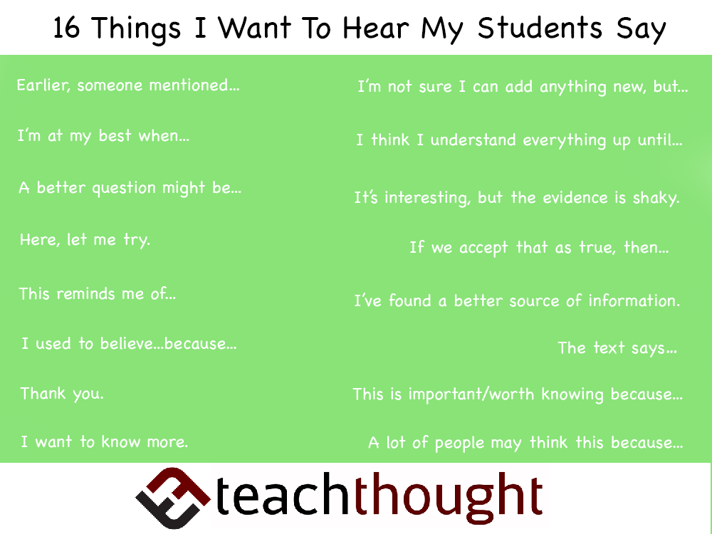 things I want to hear my students say
