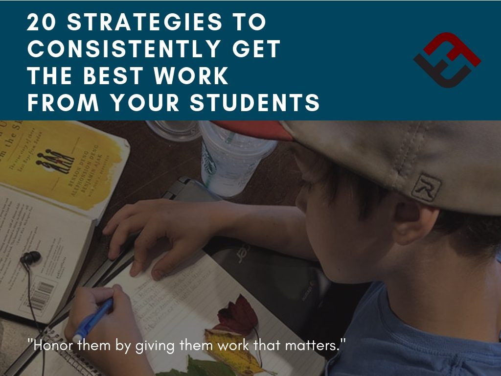 20 strategies to consistently get the best work from your students