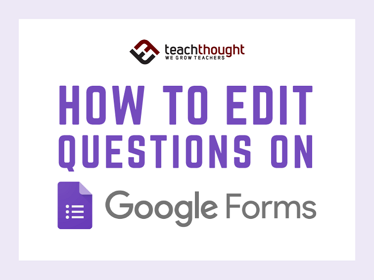 How To Edit Questions On A Google Form