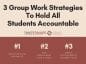 3 Group Work Strategies That Help Hold All Students Accountable ...