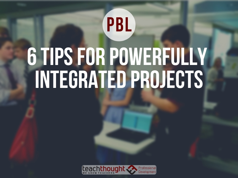 6 tips for powerfully integrated projects