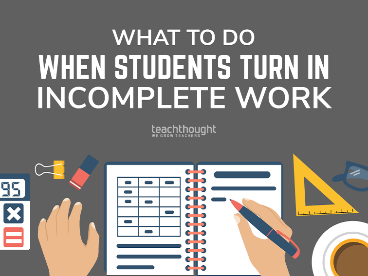 what to do when students turn in incomplete work