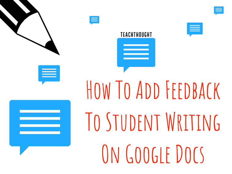 how to add feedback to student writing on Google Docs