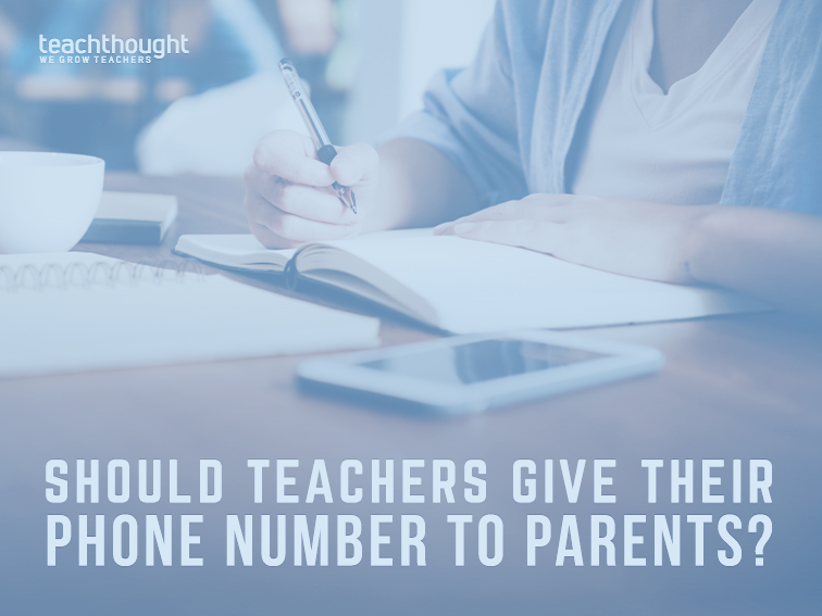 Should Teachers Give Their Phone Number To Parents?