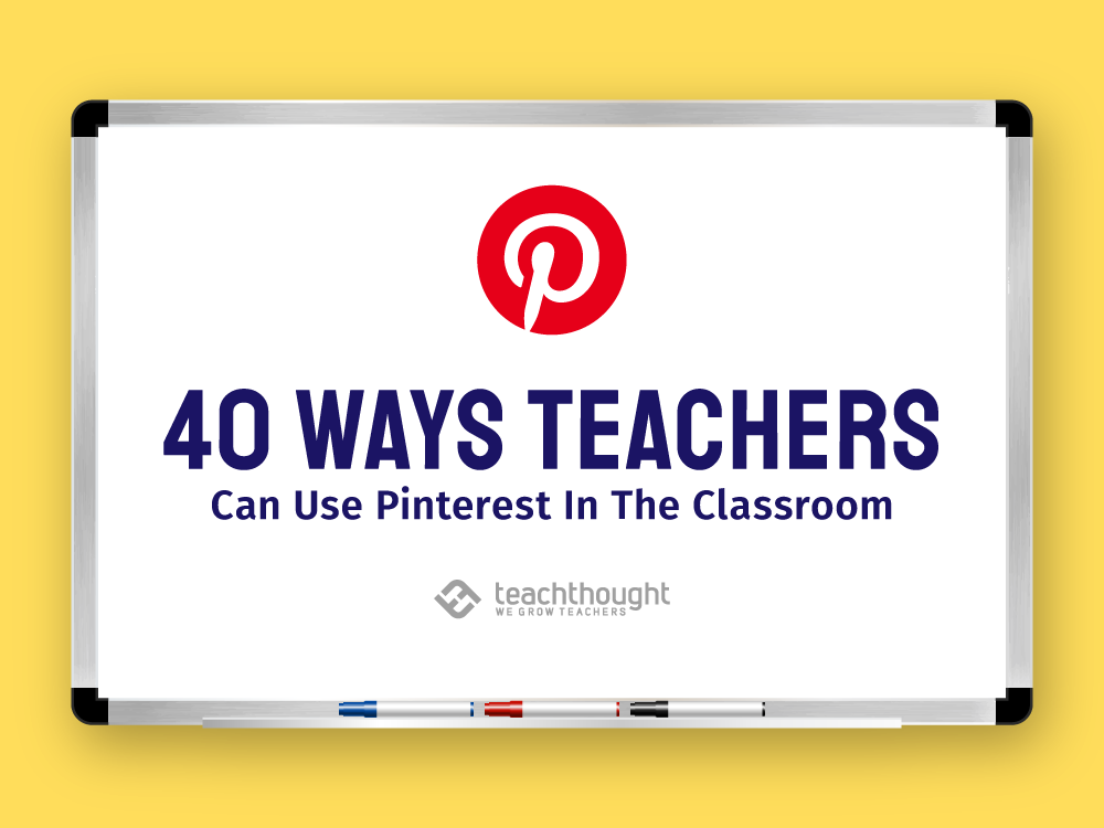 40 ways teachers can use pinterest in class