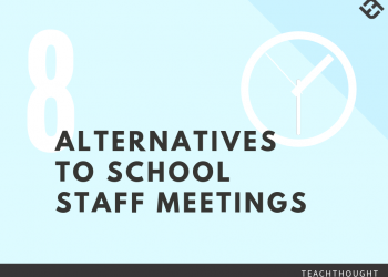 8 Alternatives To School Staff Meetings