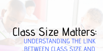 Class Size Matters: Understanding The Link Between Class Size And Student Achievement