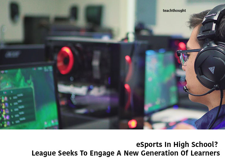 eSports Seeks To Engage A New Generation Of Learners