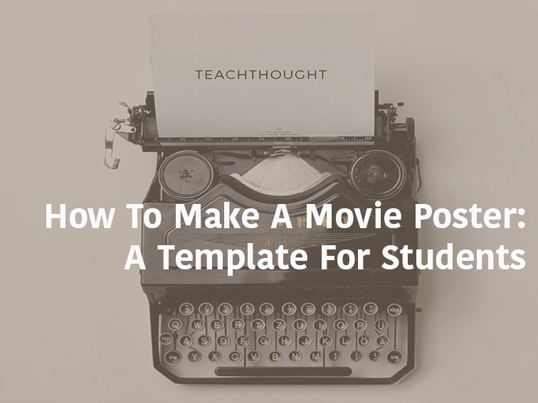 How To Make A Movie Poster: A Template For Students