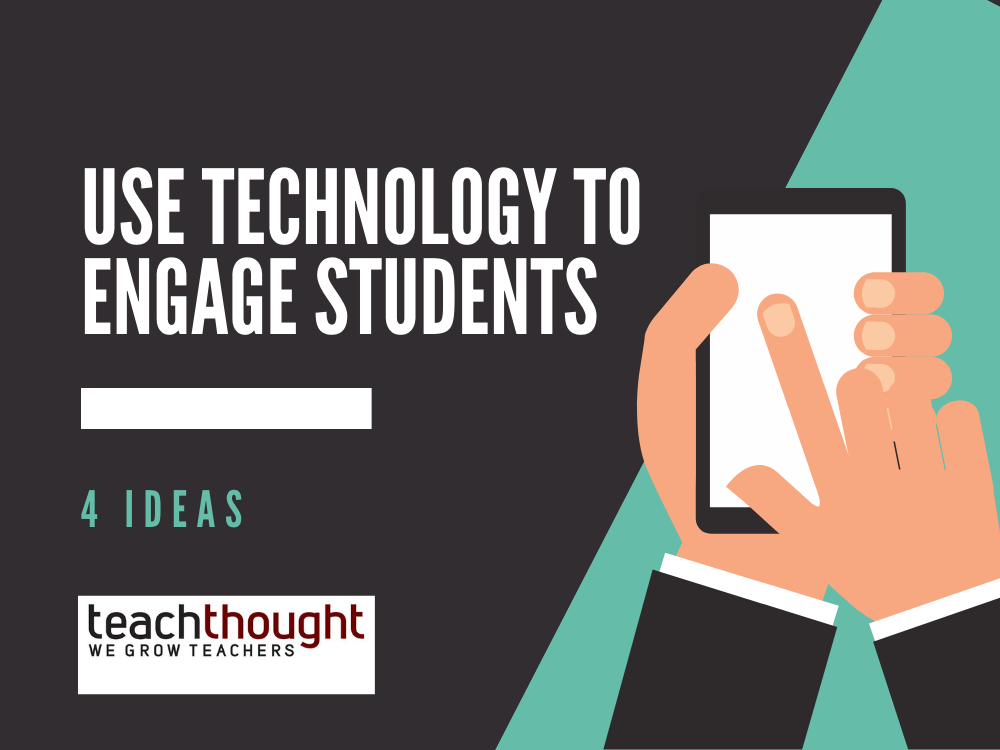 use technology to engage students