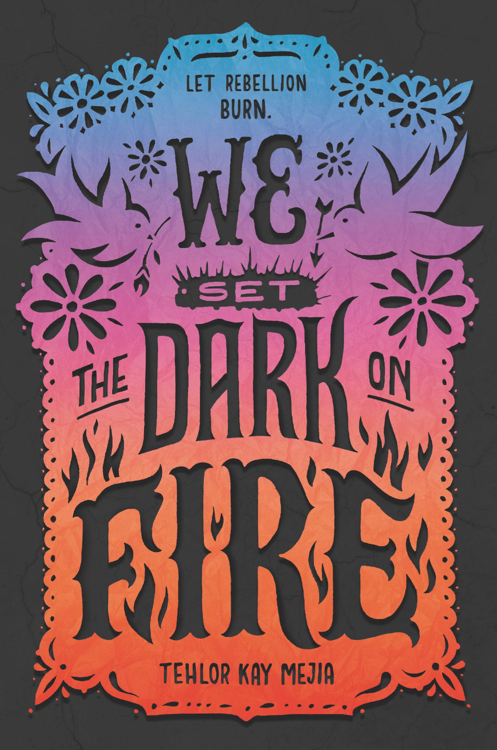 We Set The Dark On Fire